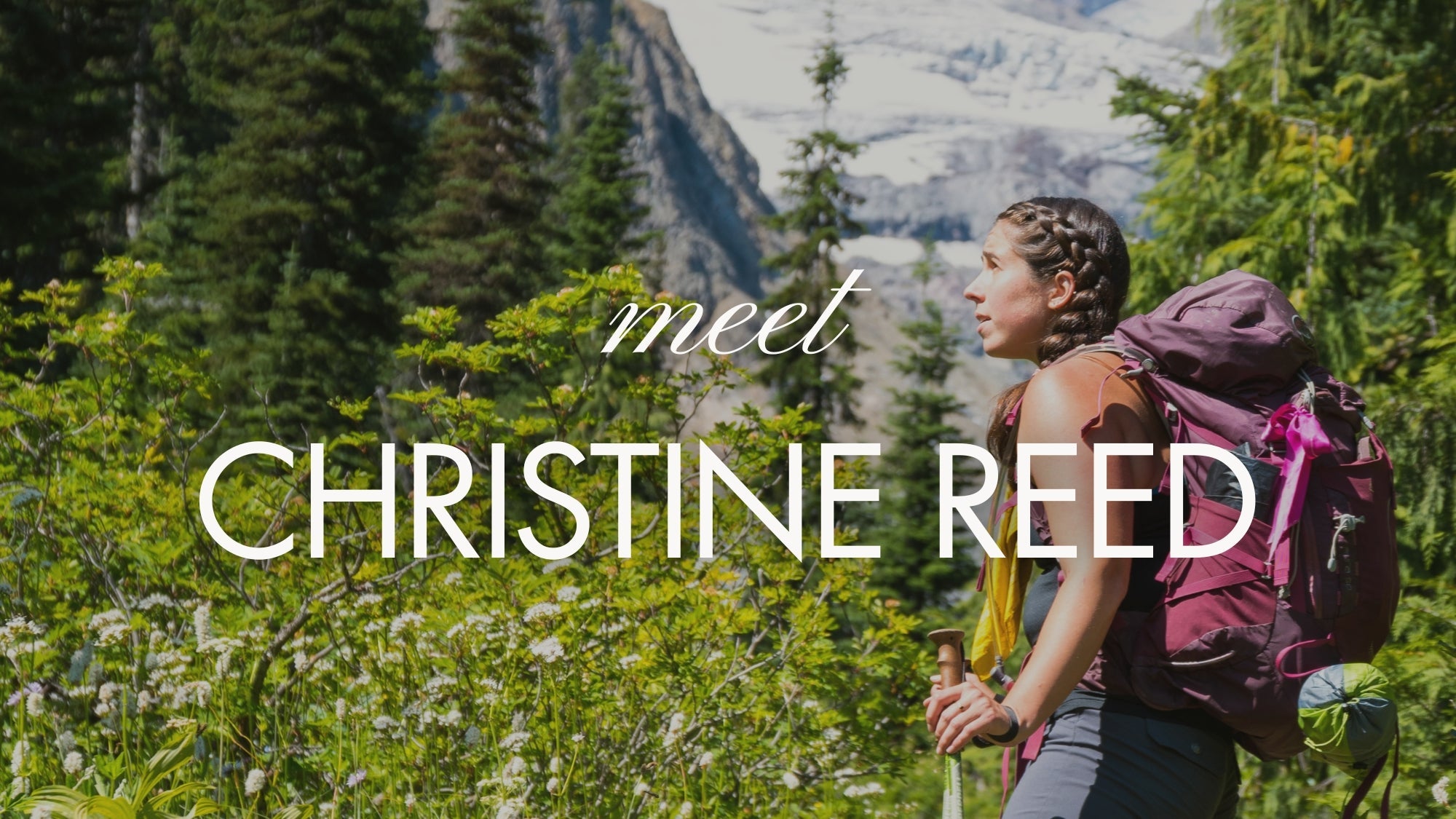 Photo of Christine Reed hiking, with the text Meet Christine Reed.
