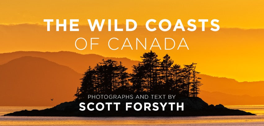 Scott Forsyth: The Wild Coasts of Canada