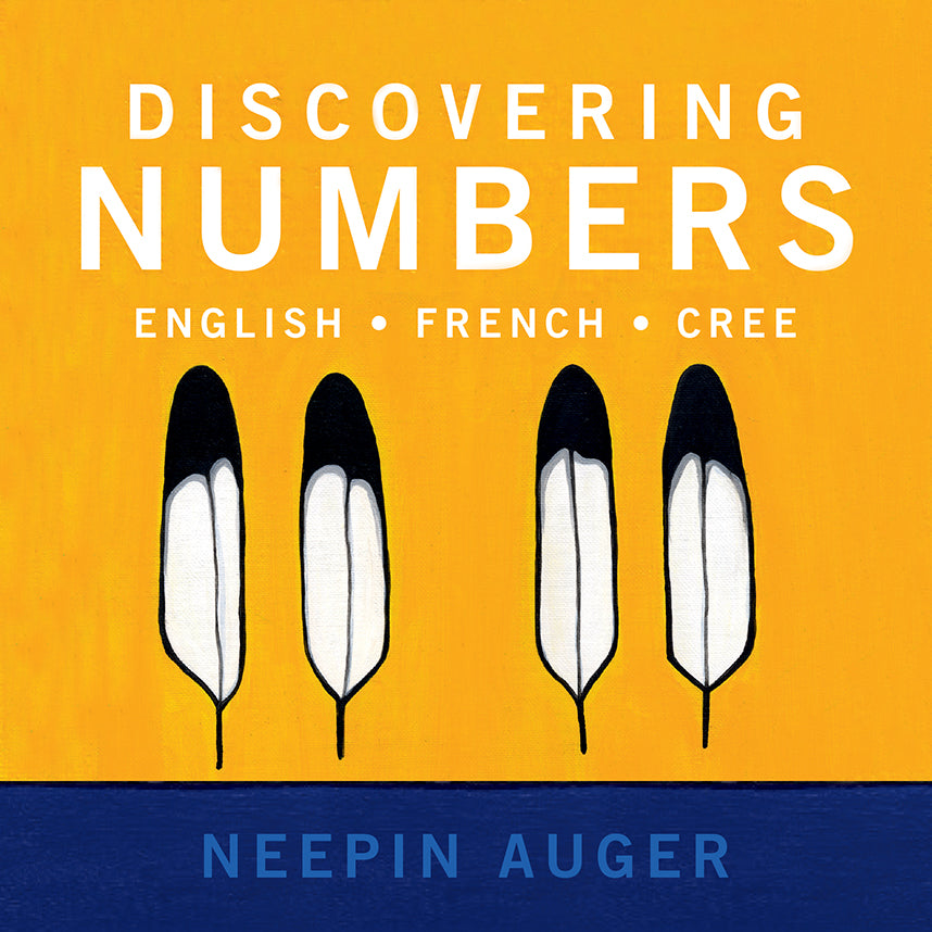 Discovering Numbers: English * French * Cree (paperback)