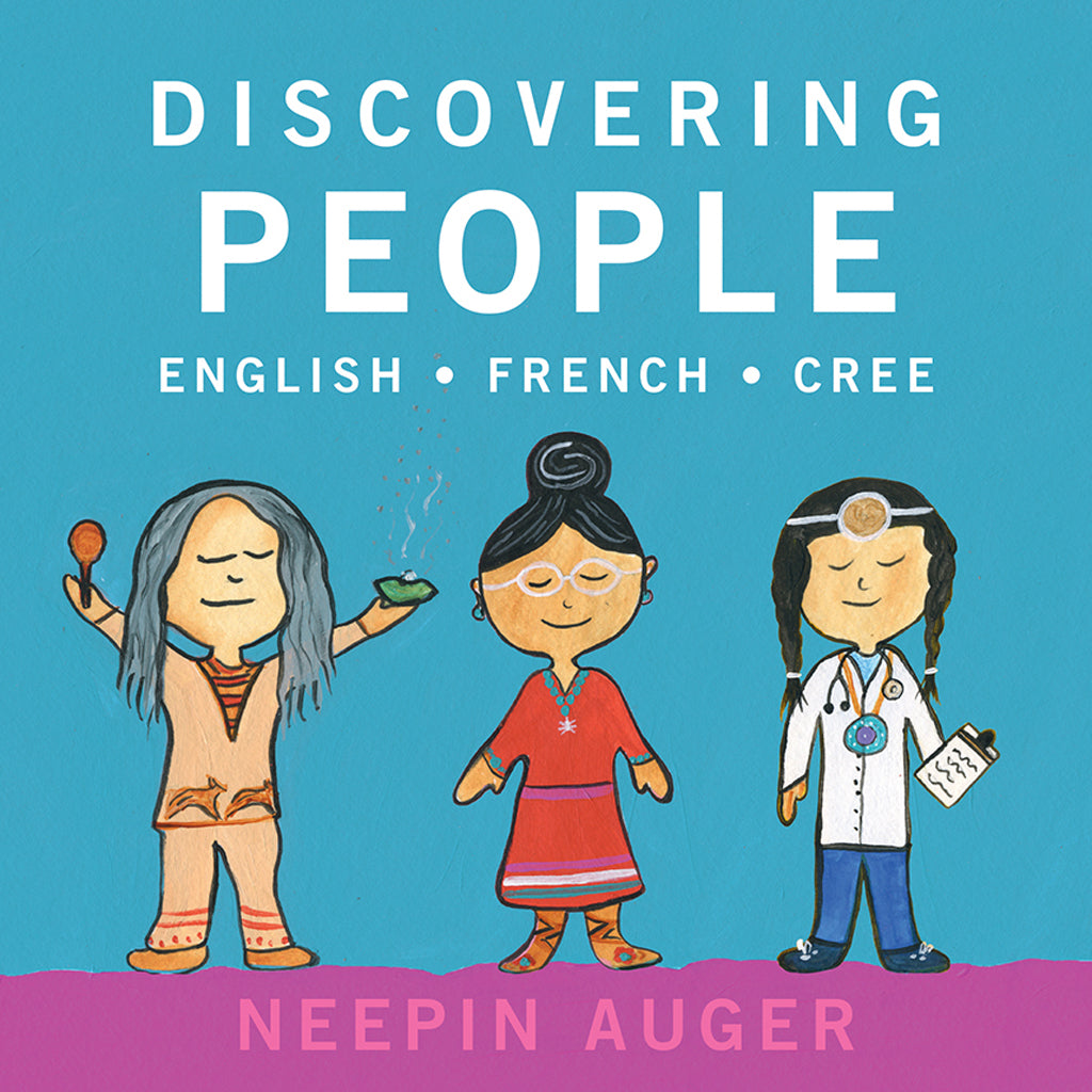 Discovering People: English * French * Cree (boardbook)