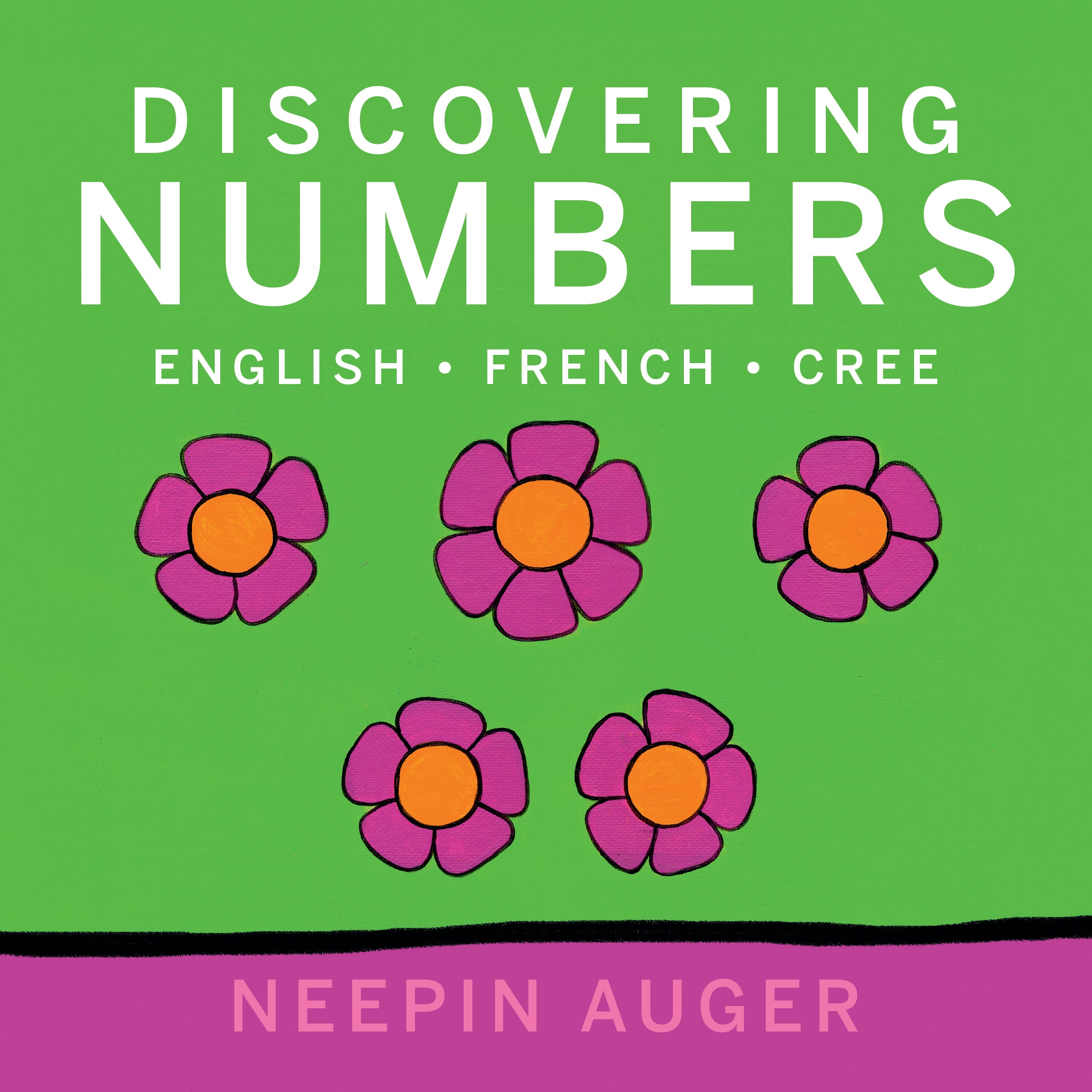 Discovering Numbers: English * French * Cree (hardcover)